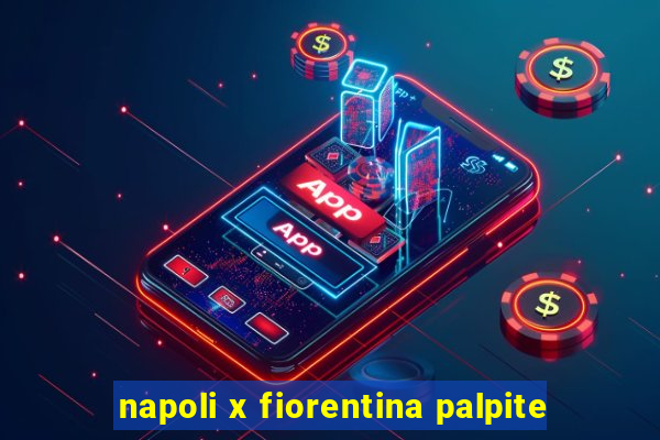 napoli x fiorentina palpite